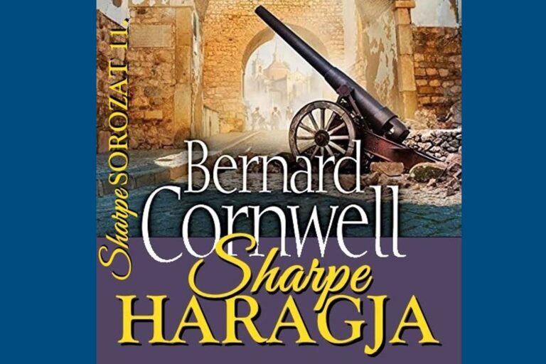 Bernard Cornwell - Sharpe haragja (Sharpe sorozat 11.)