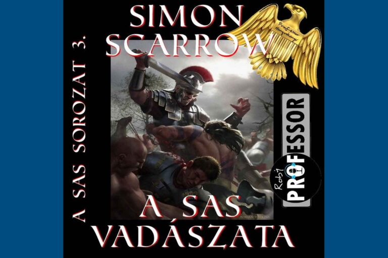 Simon Scarrow: A sas vadászata ( A SAS sorozat 3.)