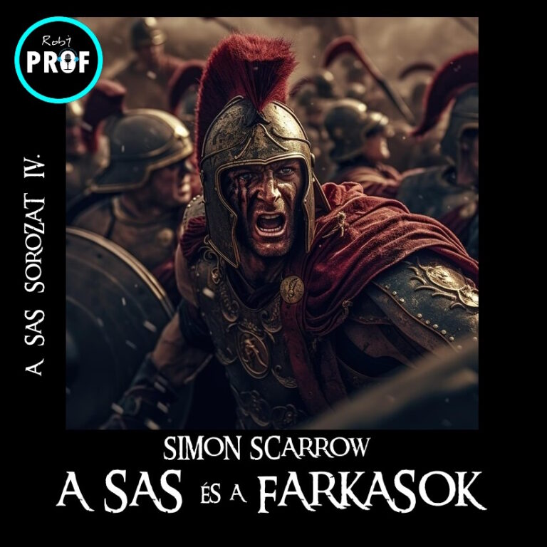 Simon Scarrow: A SAS és a farkasok (SAS sorozat 4.)