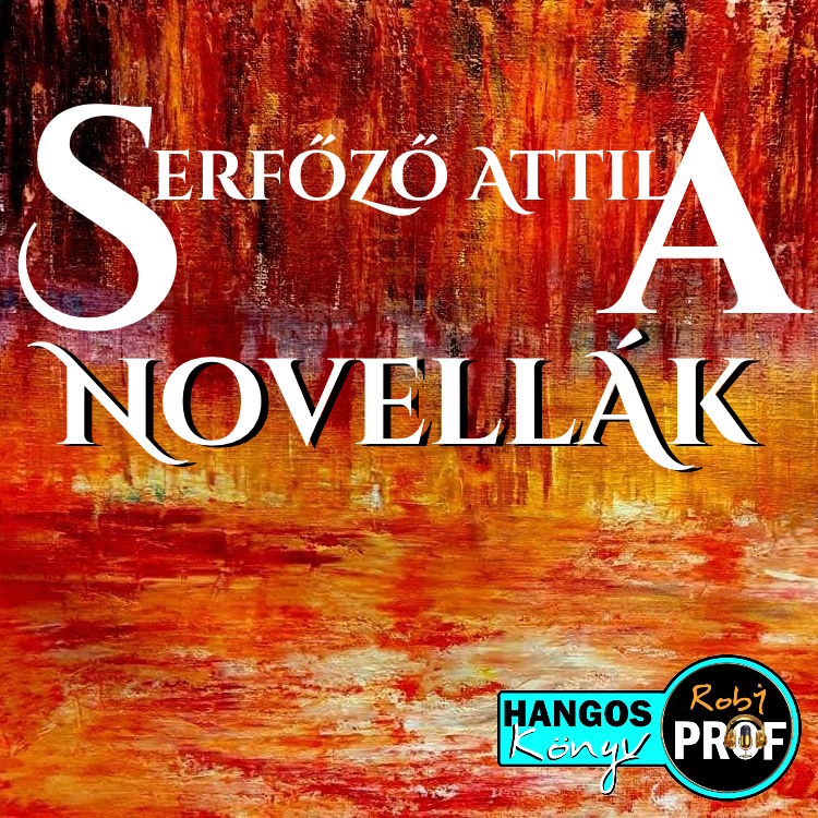 Serfőző Attila – NOVELLÁK