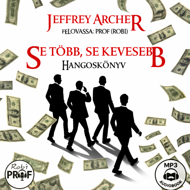 JEFFREY ARCHER – SE TÖBB, SE KEVESEBB