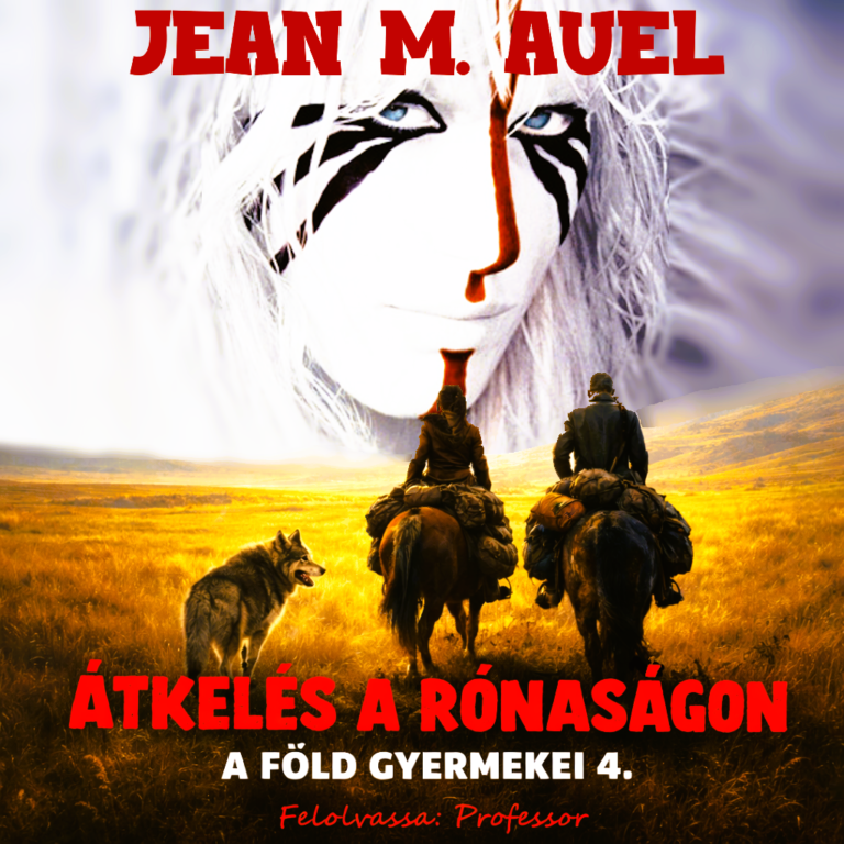 Jean M. Auel – Átkelés a rónaságon I-II. (A Föld Gyermekei sorozat 4.)