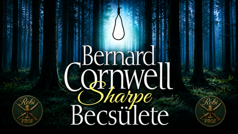 Bernard Cornwell – Sharpe becsülete (Sharpe sorozat 16.)